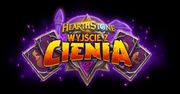 Do Hearthstone nadciąga rozszerzenie Wyjście z cienia