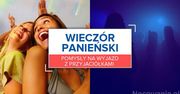 Gdzie zorganizować wieczór panieński? Pomysły na wyjazd z przyjaciółkami