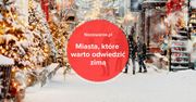 4 miasta, które warto odwiedzić zimą