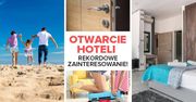 Otwarcie hoteli. Rekordowe zainteresowanie turystów