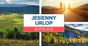 Najpiękniejsze miejsca na jesienny urlop w Polsce