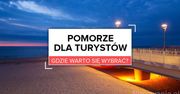 Pomorze dla turystów. Gdzie warto się wybrać?