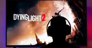 Dying Light 2 otrzyma nowy dodatek wraz z nadchodzącą aktualizacją
