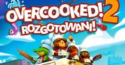 Gra Overcooked 2: Rozgotowani debiutuje na rynku (i zbiera dobre recenzje)