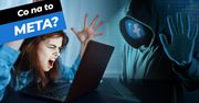Hackowanie kont na Facebooku i Instagramie i brak pomocy technicznej? Meta, w co ty grasz?