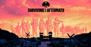 Surviving the Aftermath – próbowaliśmy nie usnąć w trakcie tej odbudowy ludzkości. Nie jest łatwo