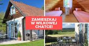 To Twoje miejsce na Ziemi! Zamieszkaj w Wilkowej Chatce!