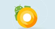 Android O coraz bliżej - udostępniono wersję Developer Preview 4