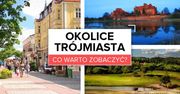 Okolice Trójmiasta - co warto zobaczyć?