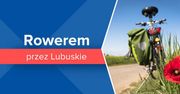 Rowerem przez Lubuskie