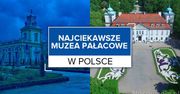 Najciekawsze muzea pałacowe w Polsce
