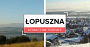 Atrakcyjne Podhale: Łopuszna