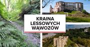 Kraina Lessowych Wąwozów - najlepsze pomysły na udany weekend