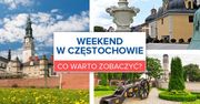 Weekend w Częstochowie. Co warto zobaczyć?