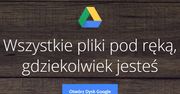 Dysk Google zmienia się na lepsze [AKT. - aplikacja do pobrania]