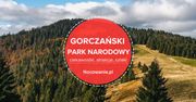 Gorczański Park Narodowy - ciekawostki, atrakcje, szlaki