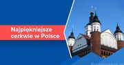 10 najpiękniejszych cerkwi w Polsce