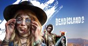 Dead Island 2 - ponoć miała być katastrofa, a ja tu widzę dobrą grę