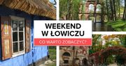 Weekend w Łowiczu - co warto zobaczyć?