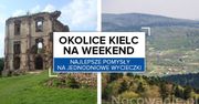 Okolice Kielc na weekend - najlepsze pomysły na jednodniowe wycieczki