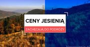 Ceny jesienią zachęcają do podróży