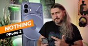 Nothing Phone (2): Pokochasz, chociaż nie będziesz wiedział czemu