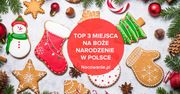 Tu poczujesz magię Bożego Narodzenia. TOP 3 miejsca w Polsce