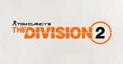 The Division 2 może być największą grą w historii Ubisoftu