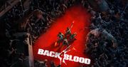 Back 4 Blood – spadkobierca Left 4 Dead zalicza kilkumiesięczną obsuwę!