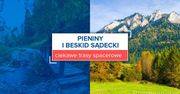 Ciekawe trasy spacerowe po Pieninach i Beskidzie Sądeckim