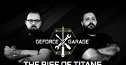 GeForce Garage - Rise of Titans: już dzisiaj starcie polskich i rumuńskich moderów