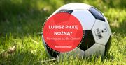 Lubisz piłkę nożną? Te miejsca zostały stworzone z myślą o Tobie!