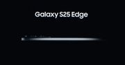 Stało się. Cienki jak brzytwa Samsung Galaxy S25 Edge zapowiedziany