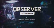 Polskie studio zapowiada Observer System Redux. Gra postraszy na konsolach nowej generacji