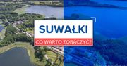 Weekend w Suwałkach. Co warto zobaczyć?