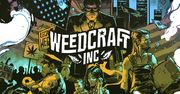 Oto Weedcraft Inc, czyli symulator… zielarza