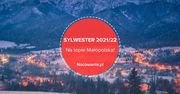 Sylwester 2021/22. Na topie Małopolska!