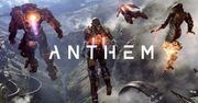 Anthem może pojawić się dopiero w przyszłym roku