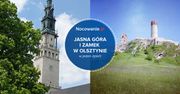 Jasna Góra i Zamek w Olsztynie. Świetna propozycja na jednodniową wycieczkę