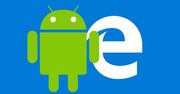 Microsoft Edge w wersji na Androida nabiera kształtów
