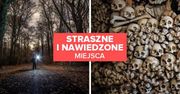 Straszne i nawiedzone miejsca w Polsce