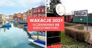Wakacje 2021. Oczekiwania vs rzeczywistość!