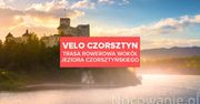 Atrakcje Pienin. Velo Czorsztyn, czyli rowerem wokół Jeziora Czorsztyńskiego