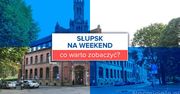 Słupsk na weekend - co warto zobaczyć?