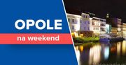 11 pomysłów na weekend w Opolu - co warto zobaczyć?