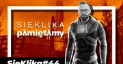 Half-Life 2, Black Friday, telefon dla Harry`ego Pottera, oto bohaterowie 44. odcinka SięKlika