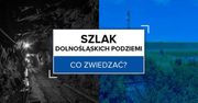 Szlak dolnośląskich podziemi. Co zwiedzać?
