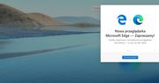 Microsofcie, nie wciskaj mi Edge’a