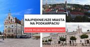 Najpiękniejsze miasta Podkarpacia - gdzie wybrać się na weekend?