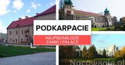 Najpiękniejsze zamki i pałace Podkarpacia